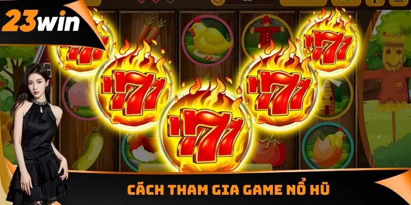 Nổ Hũ 777 - Vòng Quay Kim Cương, Trúng Thưởng Ngập Tràn 2 Cách tham gia game nổ hũ