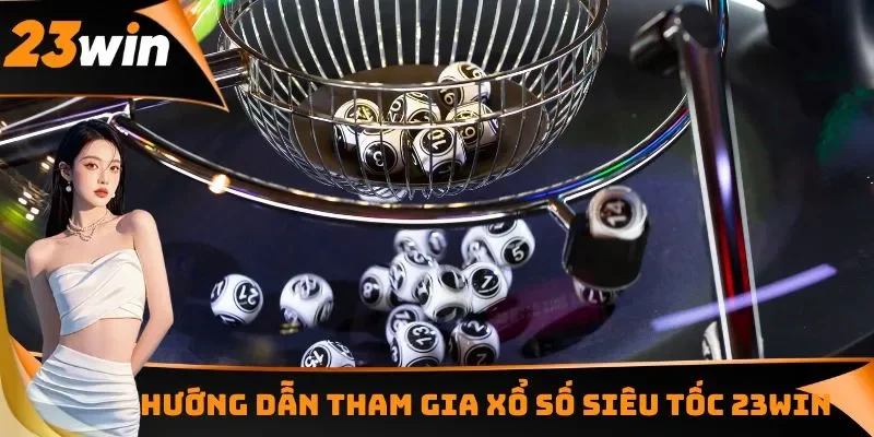 Xổ Số Siêu Tốc - Tham Gia Hôm Nay, Nhận Quà Liền Tay 2 Hướng dẫn tham gia xổ số siêu tốc chỉ trong vài bước đơn giản