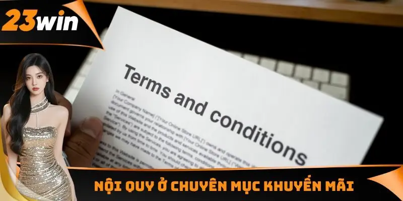 Điều Khoản Điều Kiện - Những Nội Quy Có Thể Bạn Chưa Biết 3 Nội quy ở chuyên mục khuyến mãi